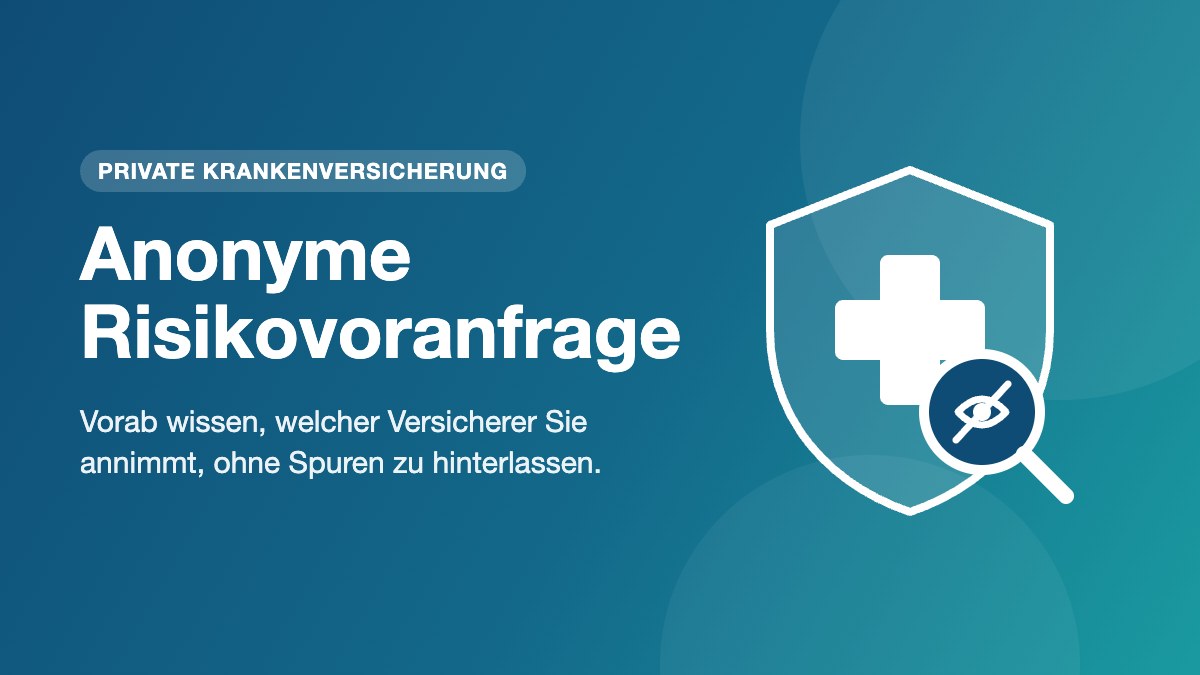 Anonyme Risikovoranfrage zur privaten Krankenversicherung